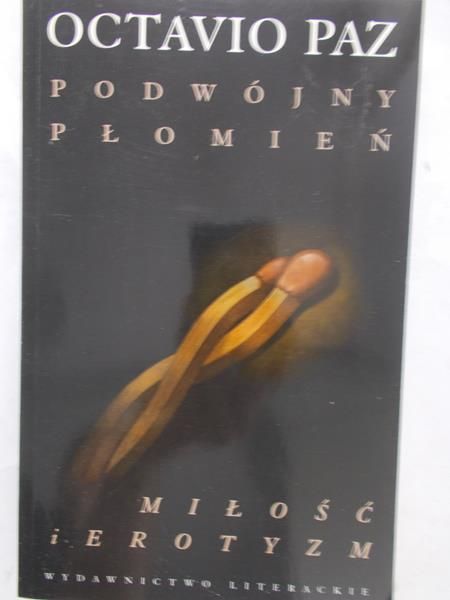 Paz Octavio - Podwójny płomień