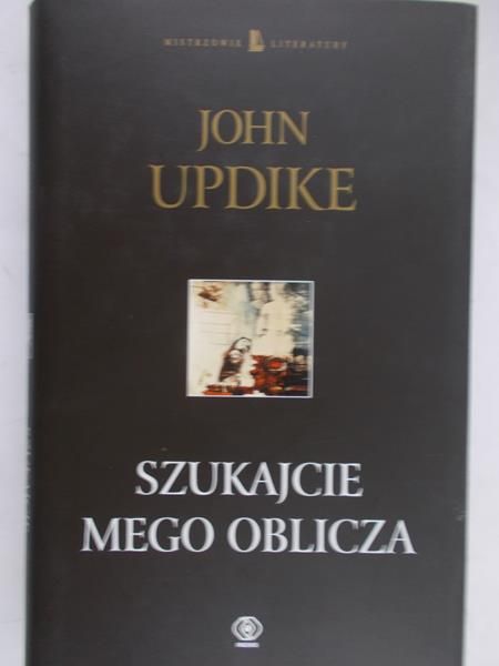 Updike John - Szukajcie mego oblicza