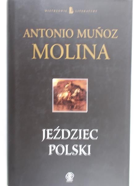 Molina Antonio Munoz  - Jeździec polski