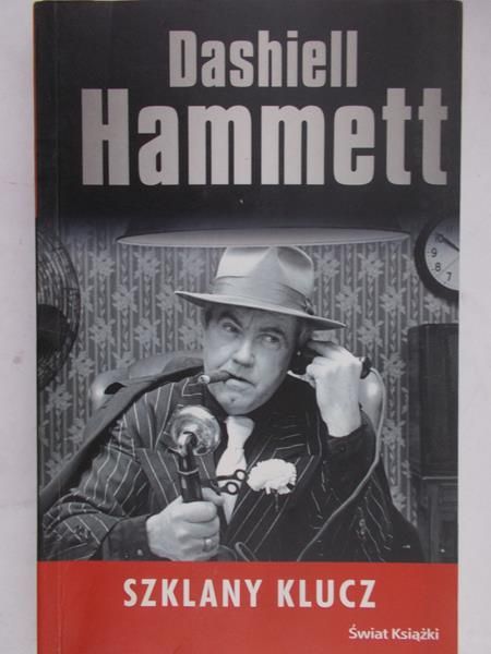 Hammett Dashiell - Szklany klucz