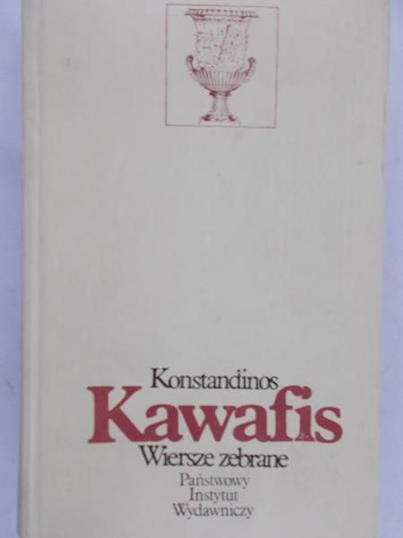 Kawafis Konstandinos - Wiersze zebrane