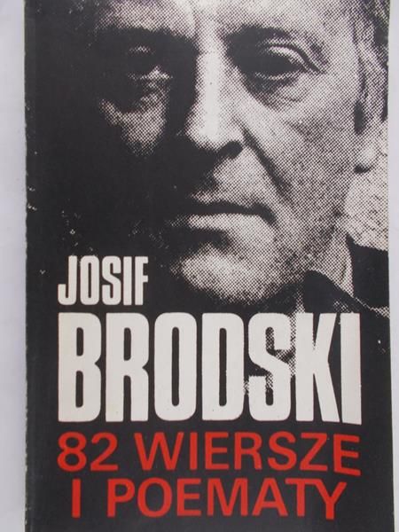 Brodski Josif - 82 wiersze i poematy