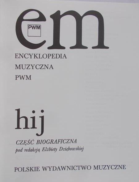 Dziębowska Elżbieta - Encyklopedia Muzyczna PWM,