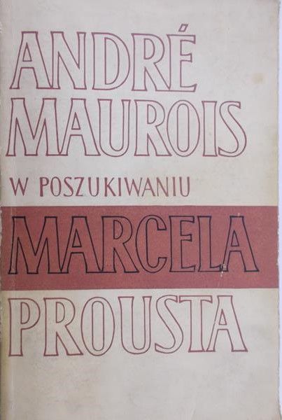 Maurois Andre - W poszukiwaniu Marcela Prousta