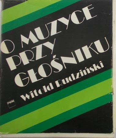 Rudziński Witold - O muzyce przy głośniku