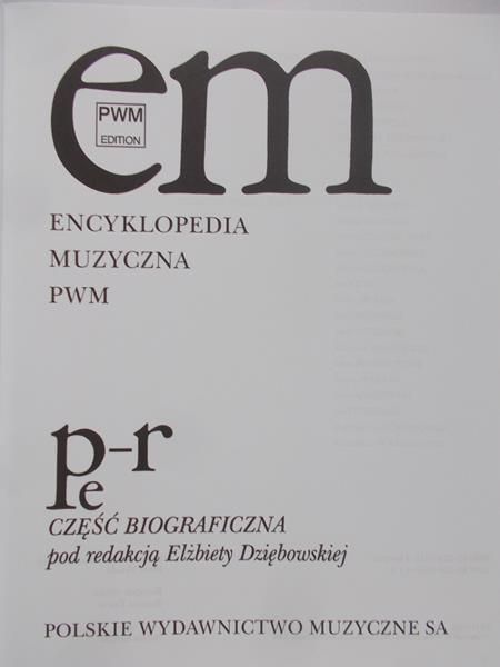 Dziębowska Elżbieta (red.) - Encyklopedia muzyczna PWM- część biograficzna