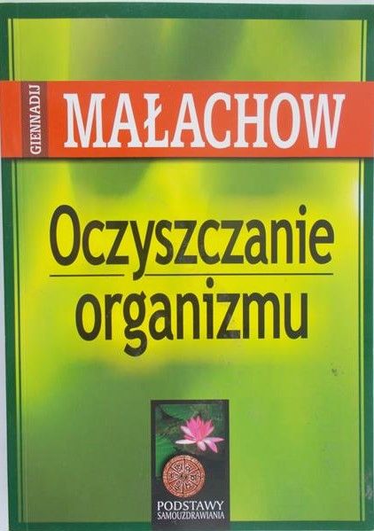 Małachow G. - Oczyszczanie organizmu
