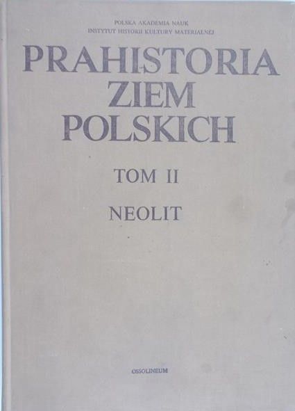 Hensel Witold - Prahistoria ziem Polskich, Tom II