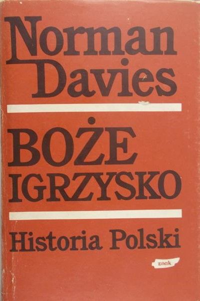 Davies Norman - Boże igrzysko Tom I