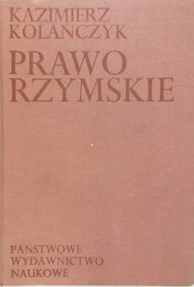 Kolańczyk Kazimierz - Prawo rzymskie