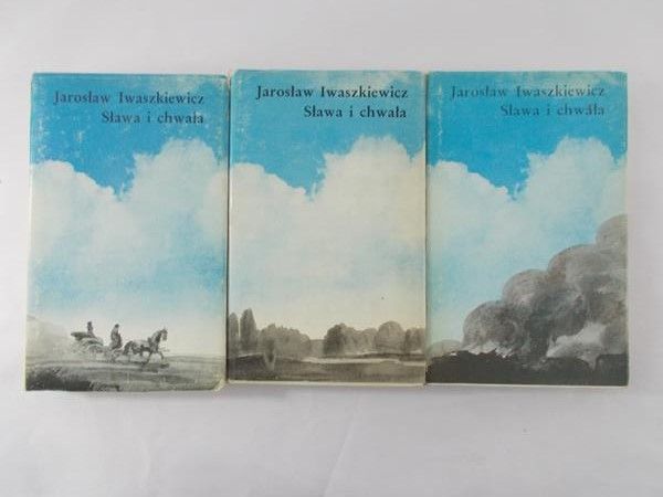 Iwaszkiewicz Jarosław - Sława i chwała Tom I-III