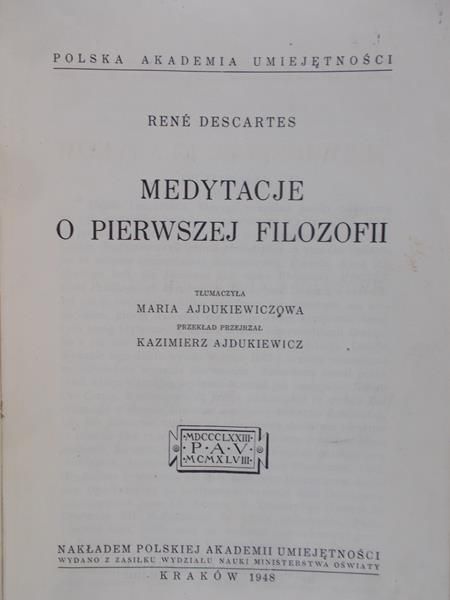 Descartes Rene - Medytacje o pierwszej filozofii, 1948 r.
