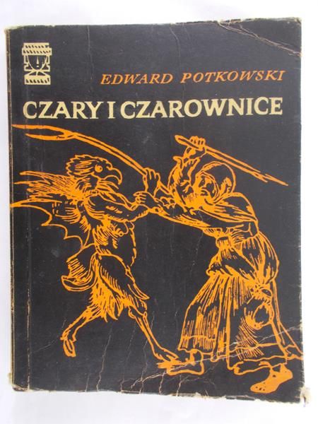 Potkowski Edward - Czary i czarownice
