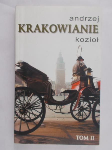 Kozioł Andrzej - Krakowianie Tom II