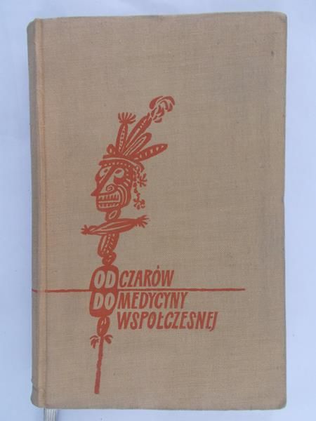 Leff Samuel - Od czarów do medycyny współczesnej
