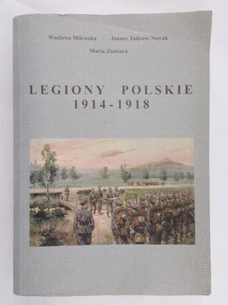 Milewska Wacława - Legiony polskie 1914-1918