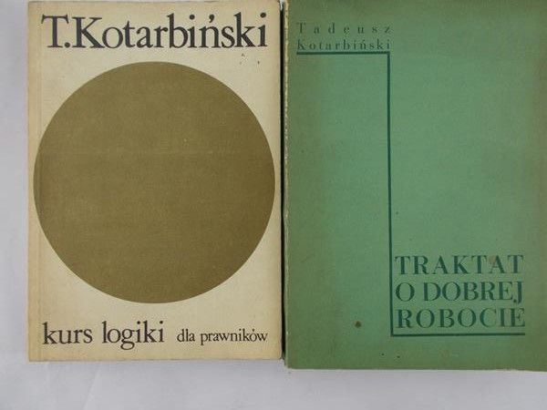 Kotarbiński Tadeusz - Traktat o dobrej robocie / Kurs logiki dla pracowników