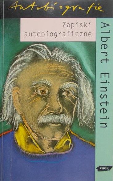 Einstein Albert - Zapiski autobiograficzne