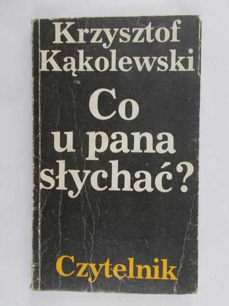 Kąkolewski Krzysztof - Co u Pana słychać?