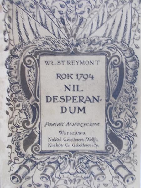 Reymont Władysław St. -  Nil Desperandum, 1916 r.