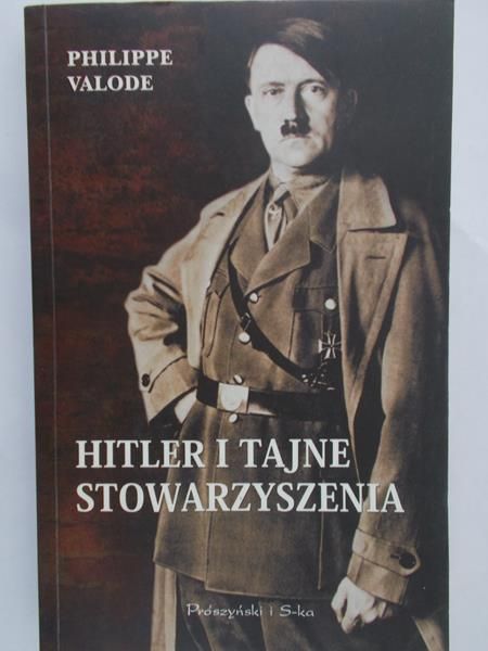 Valode Philippe - Hitler i tajne stowarzyszenia