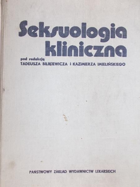 Bilkiewicz Tadeusz (red.) - Seksuologia kliniczna