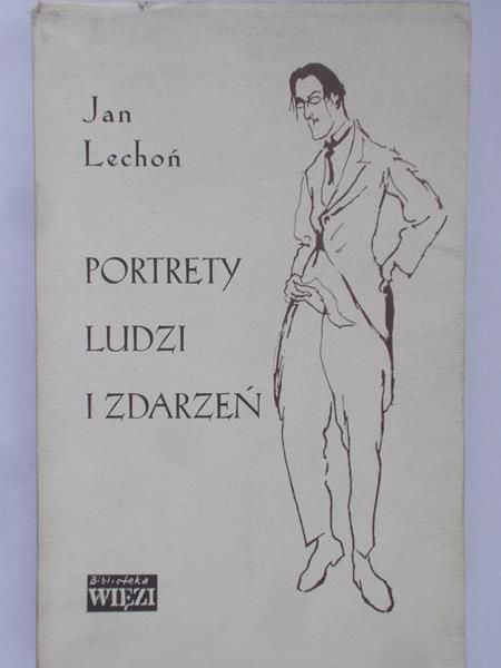 Lechoń Jan - Portrety ludzi i zdarzeń