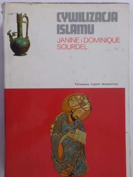 Sourdel Janine i Dominique - Cywilizacja Islamu