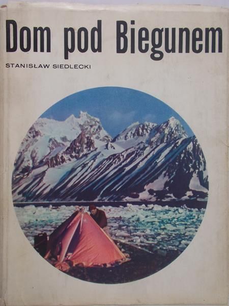 Siedlecki Stanisław - Dom pod Biegunem