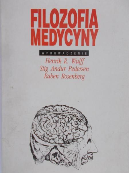 Wulff Henrik R. - Filozofia medycyny