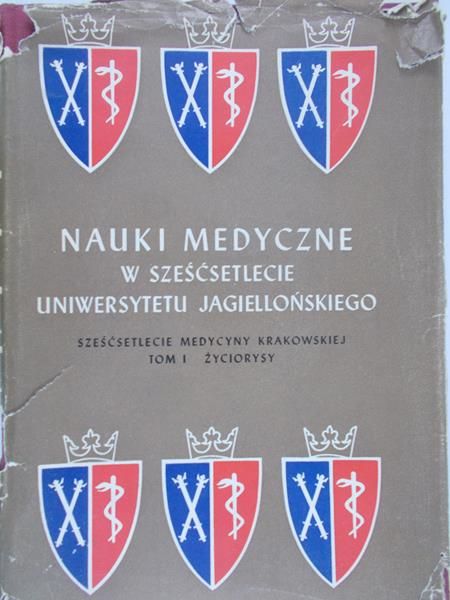 Tochowicz Leon (red.) - Nauki medyczne w sześćsetlecie Uniwersytetu Jagielońskiego