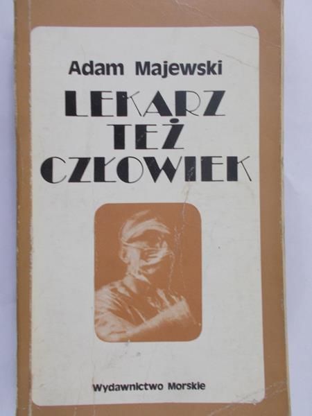 Majewski Adam - Lekarz też człowiek