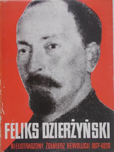 Ochmański Jerzy - Feliks Dzierżyński