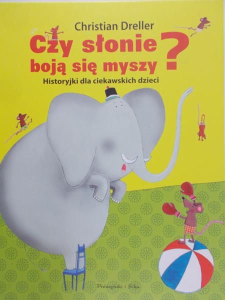 Dreller Christian - Czy słonie boją się myszy