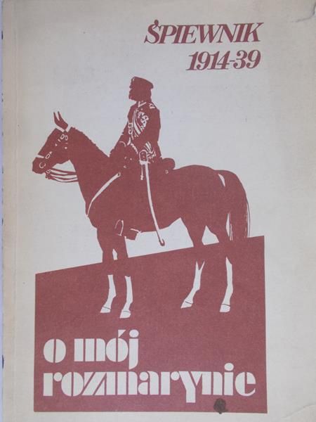 Sart Marek (red.) - O mój rozmarynie. Śpiewnik 1914-1939