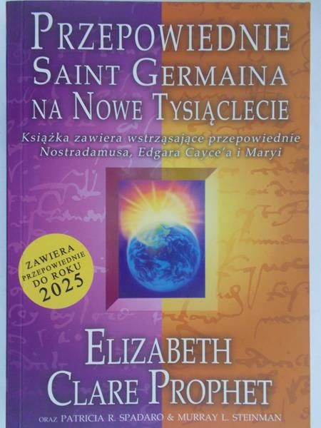 Prophet Elizabeth Clare - Przepowiednie Saint Germaina na Nowe Tysiąclecie