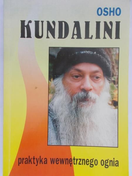 Kundalini Osho - Praktyka wewnętrznego ognia
