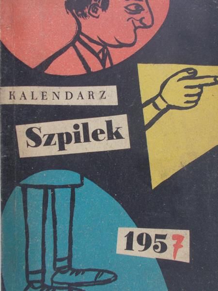 Marianowicz Antoni (red.) - Kalendarz Szpilek 1957