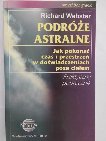 Webster Richard - Podróże Astralne