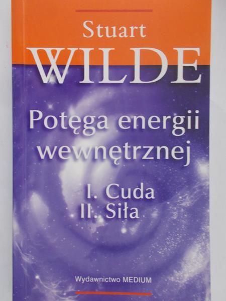 Wilde Stuart - Potęga energii wewnętrznej