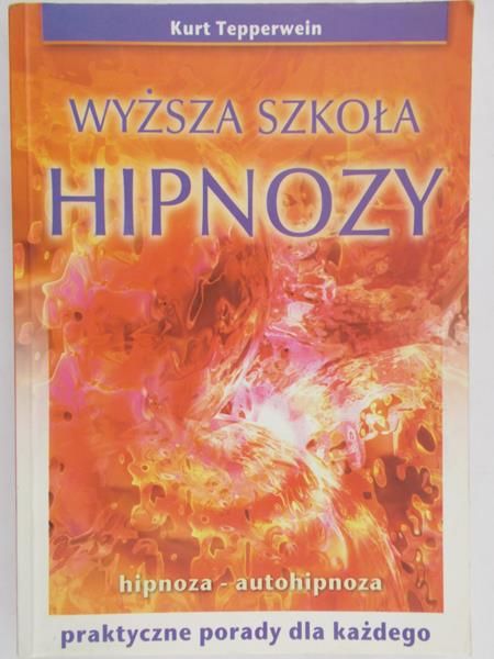 Tepperwein Kurt - Wyższa szkoła hipnozy