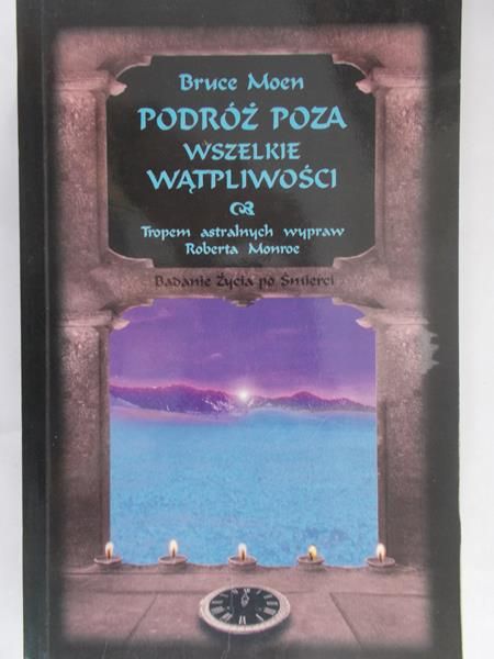 Moen Bruce - Podróż poza wszelkie wątpliwości