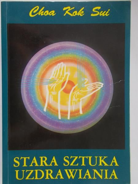 Sui Choa Kok - Stara sztuka uzdrawiania