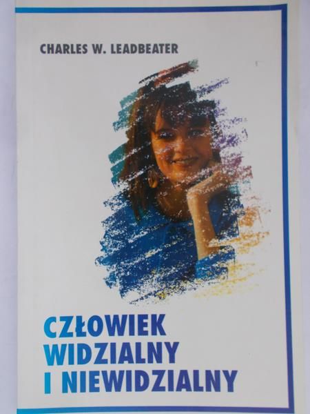Leadbeater Charles W. - Człowiek widzialny i niewidzialny