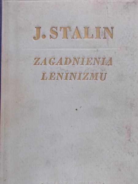 Stalin J - Zagadnienia Leninizmu 1949 r.
