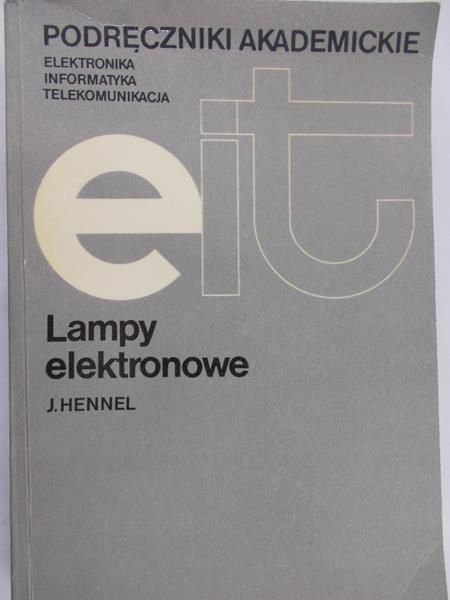 Hennel J - Lampy elektronowe