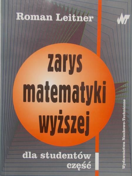 Leitner Roman - Zarys matematyki wyższej