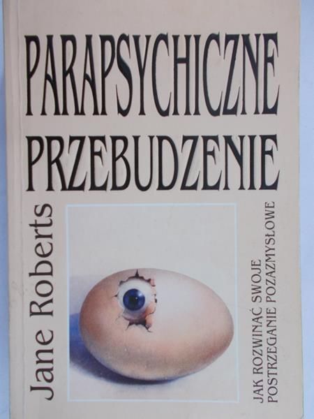 Roberts Jane - Parapsychiczne przebudzenie