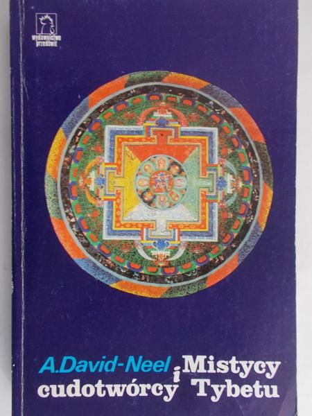 David-Neel A. - Mistycy i cudotwórcy Tybetu