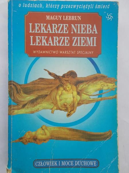 Lebrun Maguy - Lekarze nieba, lekarze ziemi